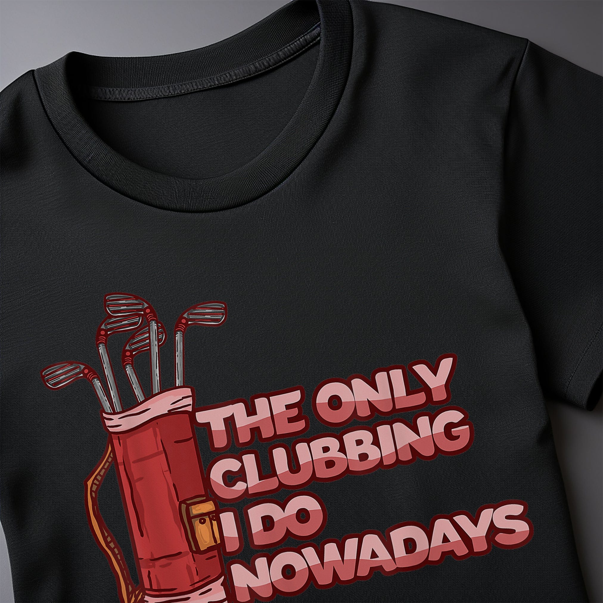Golf Funny Clubbing Joke T-Shirt Hoodie, Sweatshirt | PureTeeCo.com (Image 4)