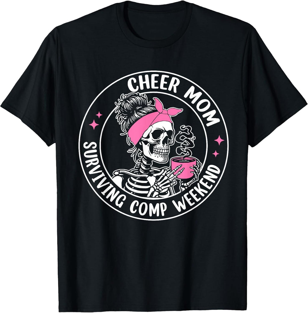 Funny Cheer Mom Surviving Comp Weekend Shirt