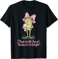 First of All Jesus Thinks I'm A Delight T-Shirt