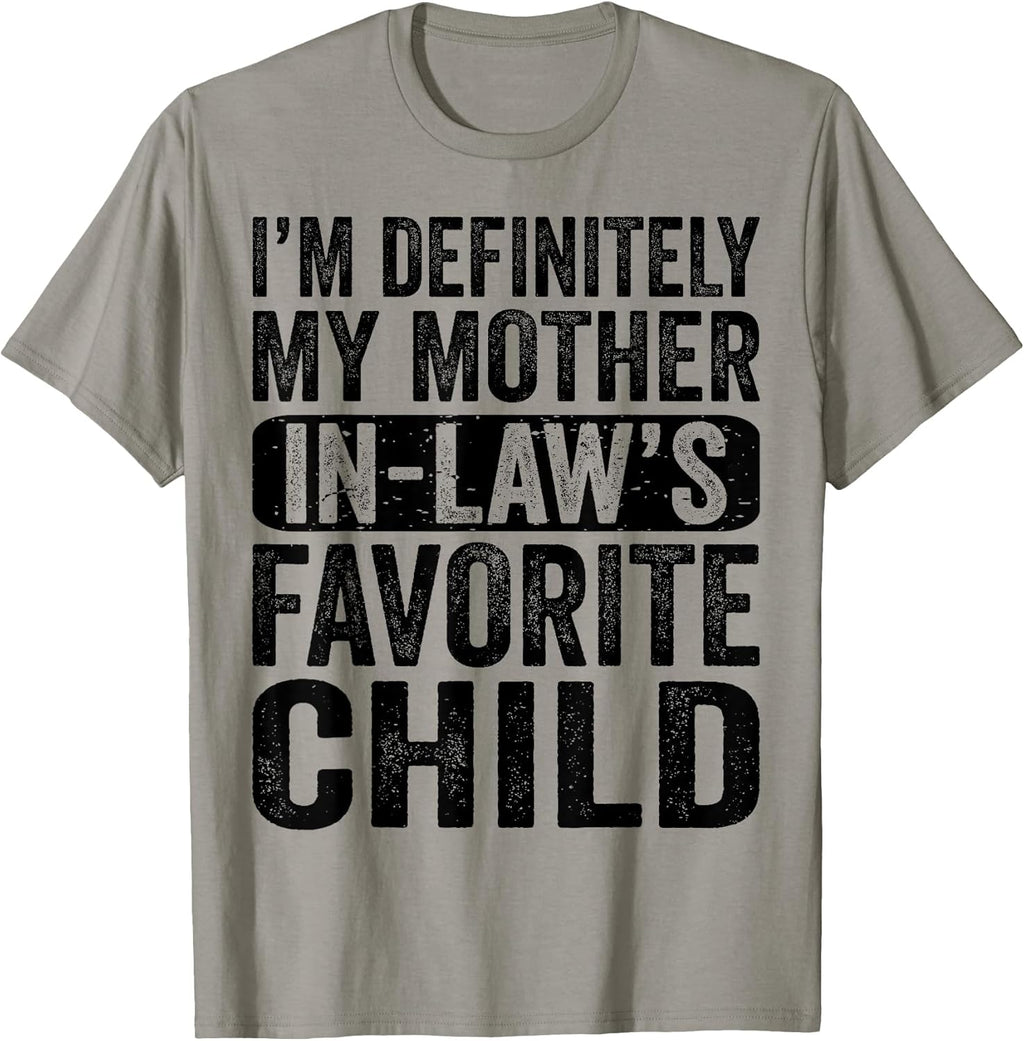 I'm My Mother In Law's Favorite Child Merch