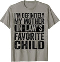 I'm My Mother In Law's Favorite Child Merch