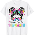Bruh Im in 2nd Grade Messy Bun First Day of School Girls T-Shirt