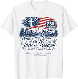 250 Years Faith and Freedom Christian USA 250th Anniversary T-Shirt