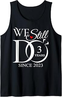 We Still Do 3 Year Since 2023 3rd Wedding Anniversary Tank Top