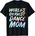 Matching World's Okayest Dance Mom Novelty Designs
