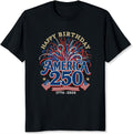 Happy Birthday America 250 Shirt 250th Anniversary Patriotic Fireworks USA Independence Day Tee
