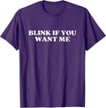 Original Blink If You Want Me Y2k Aesthetic T-Shirt