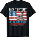 Back it Up Terry Put It in Reverse 4th of July Firework Fun T-Shirt