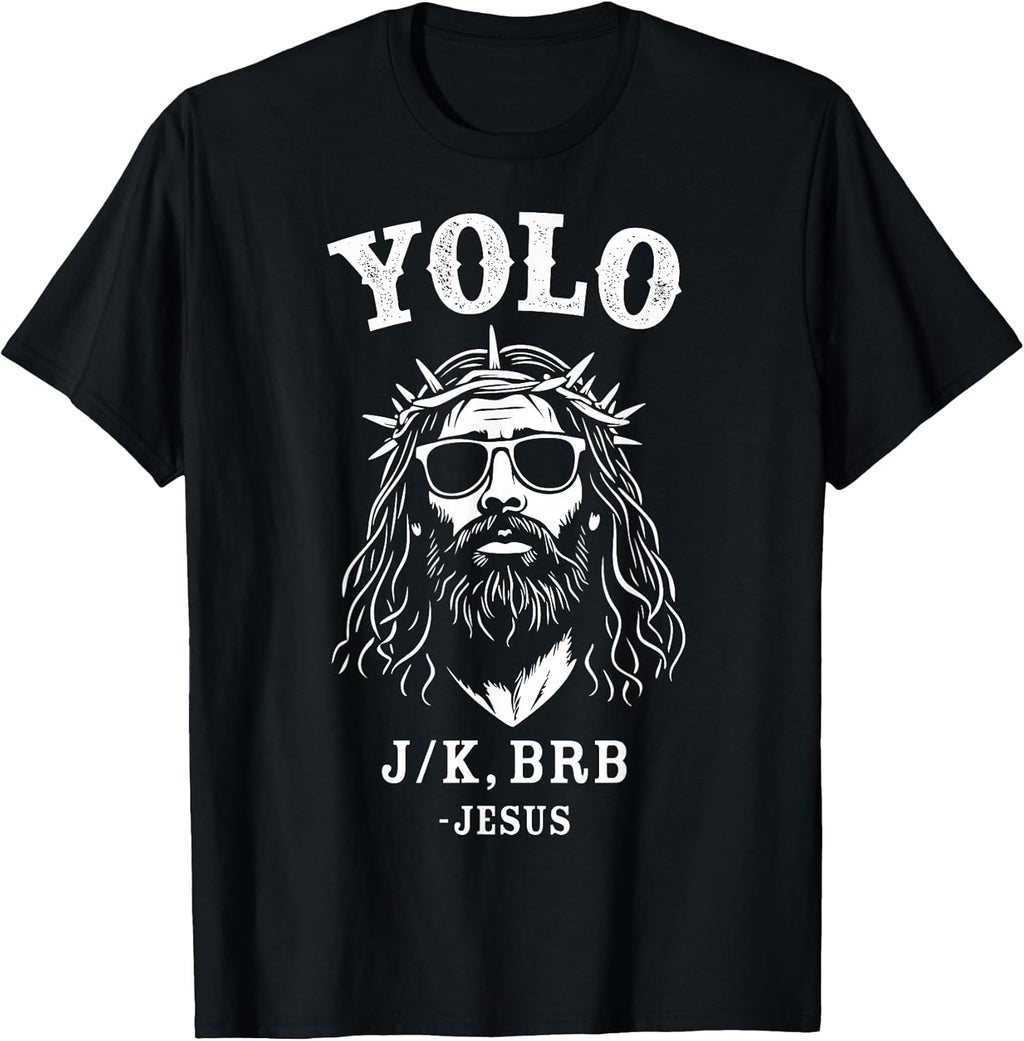 Yolo jk brb jesus easter store