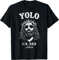 Yolo jk brb jesus easter store