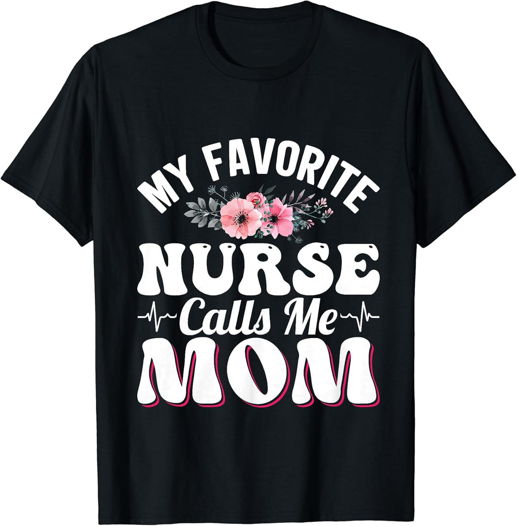 My Favorite Nurse Calls Me Mom Retro Mother's Day