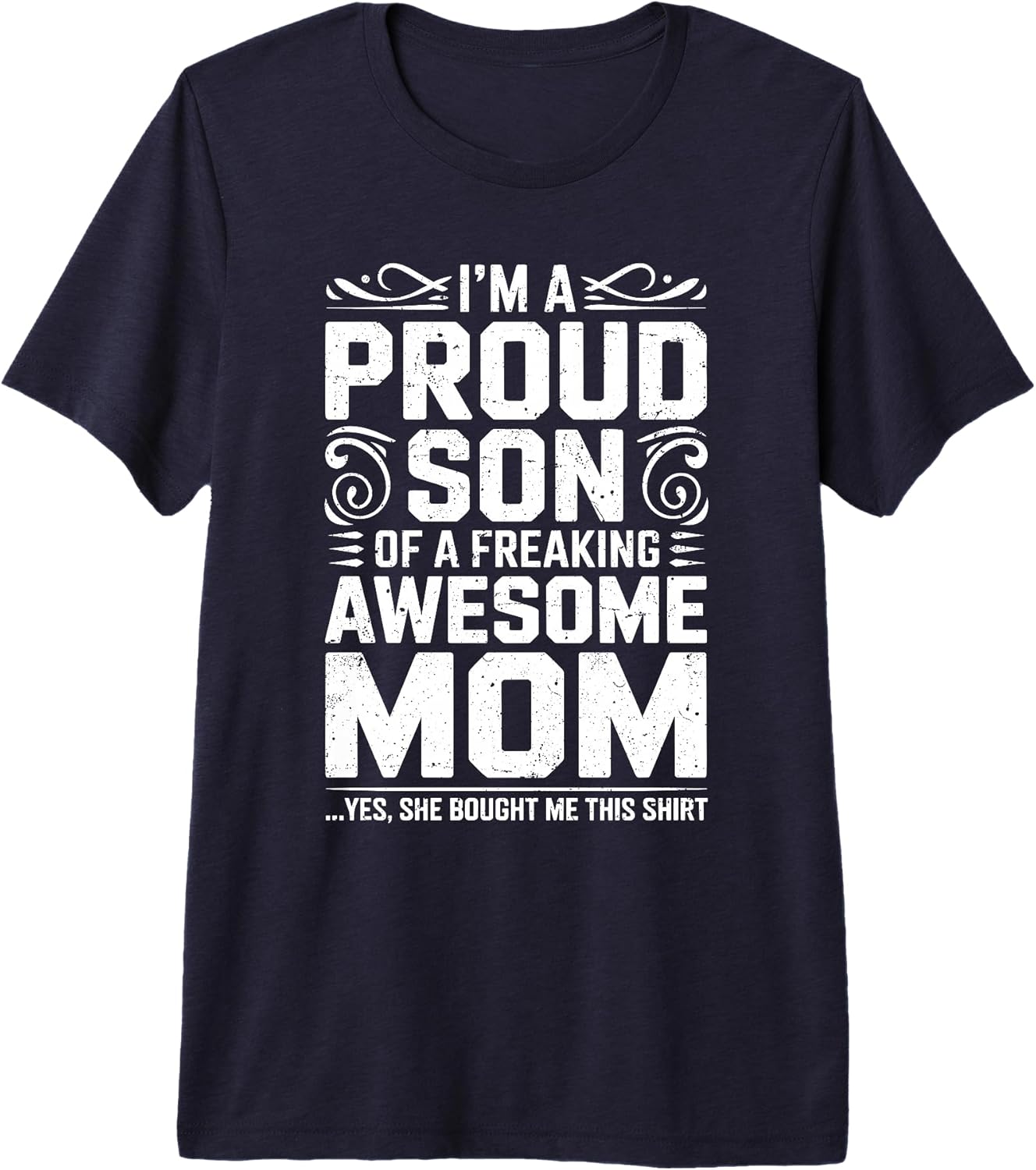 Im A Proud Son Of A Freaking Awesome Mom Shirts