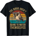 The Bird aren't Going to Watch Themselves Birdwatching Retro T-Shirt