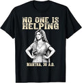 No One is Helping Martha 30 AD Funny Christian Sarcasm T-Shirt