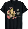 Gods Still Working on My Face Reactions Funny Frog T-Shirt