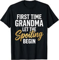 First Time Grandma let the Spoiling Begin Funny Grandmom T-Shirt