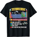 Can I Lick It Periodic Table Funny Science Chemistry Teacher T-Shirt