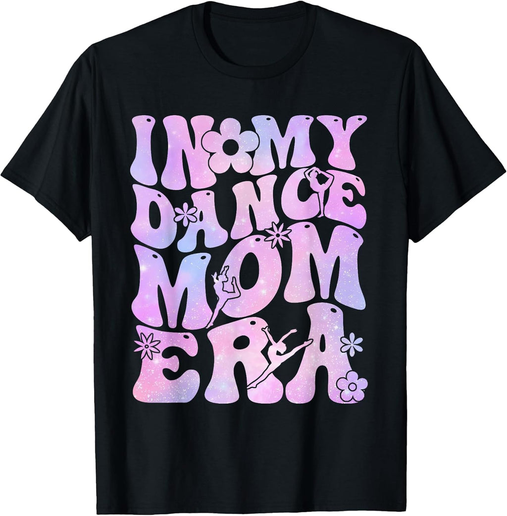 Groovy In My Dance Mom Era Mom Life Mothers Day