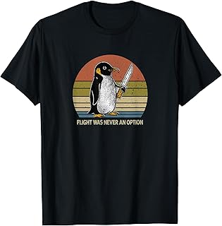 Penguin Flight was Never an Option Funny Dark Humor T-Shirt