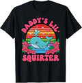 Inappropriate Funny Daddy's Lil Squirter Embarrassing Women T-Shirt