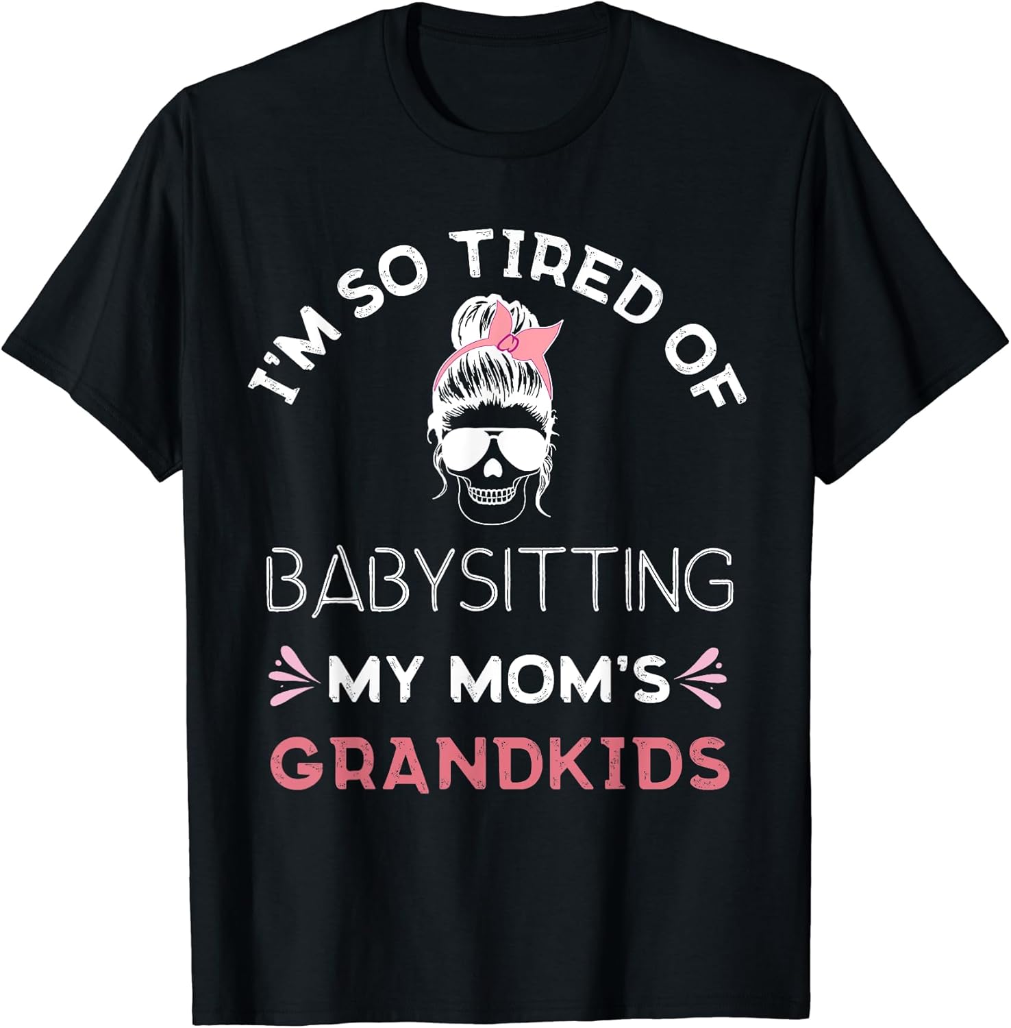 Tired Moms Funny Mothers Day Outfit