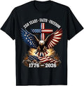 250th Anniversary USA Faith Freedom Patriotic Eagle 4th July T-Shirt