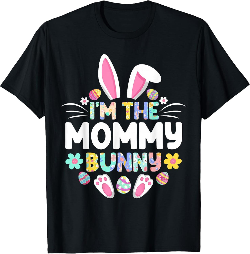 I'm The Mommy Bunny Happy Easter