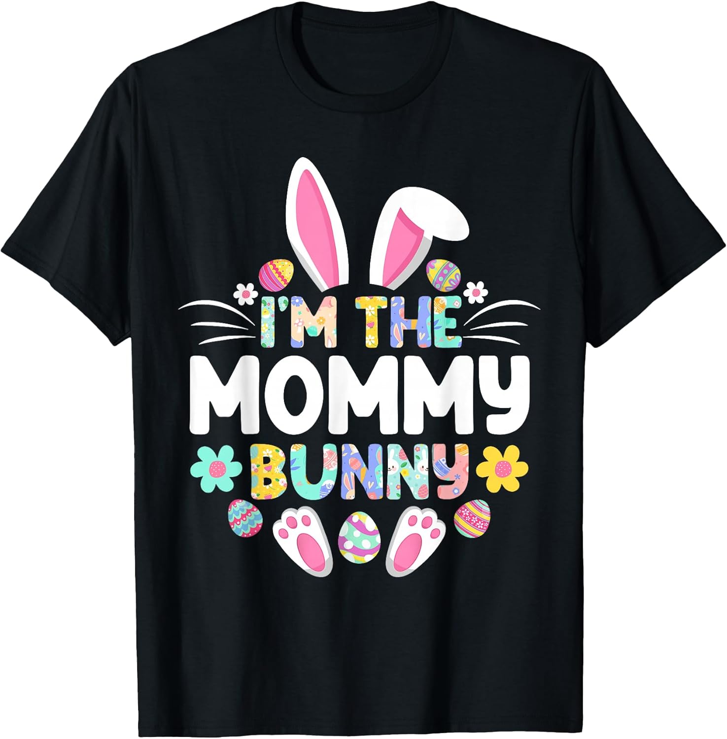 I'm The Mommy Bunny Happy Easter