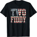 Two Fiddy 2 Fiddy Anniversary 4th of July Patriotic T-Shirt