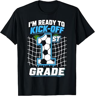 I'm Ready to Kick Off 1st First Grade Funny Soccer Boys T-Shirt