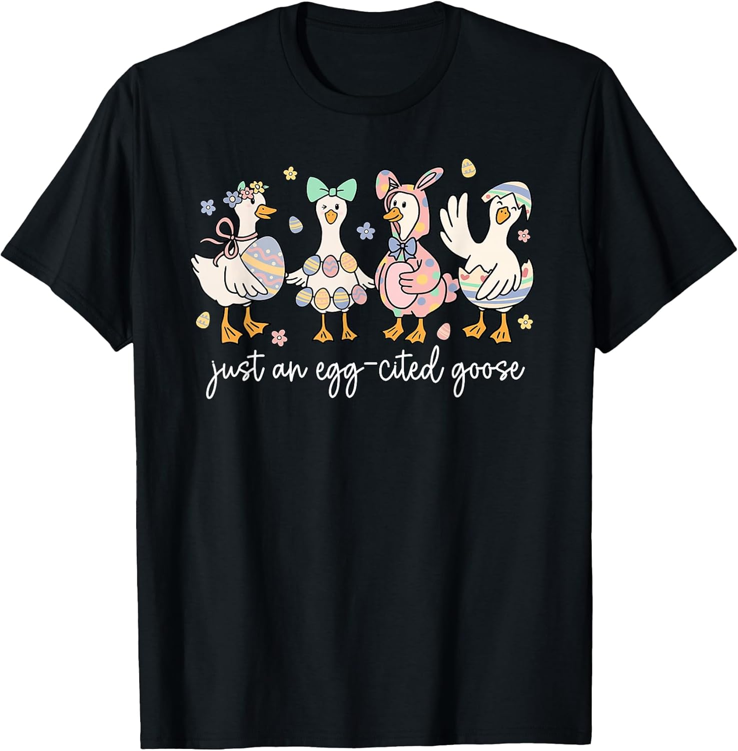 Just An Egg-cited Goose Silly Funny Bunny Easter