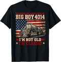 Vintage Big Boy 4014 Train Ameria I'm Not Old, I'm Classic T-Shirt
