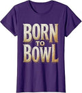 Born to Bowl Unisex Bowling Graphic Design T-Shirt