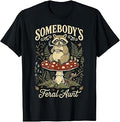 Somebody's Feral Aunt T-Shirt