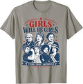 Girls Will Be Girls Patriotic Feminist 4th July Independence T-Shirt