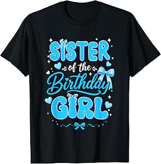 Sister of The Birthday Girl Family Coquette Bow Blue Cute T-Shirt