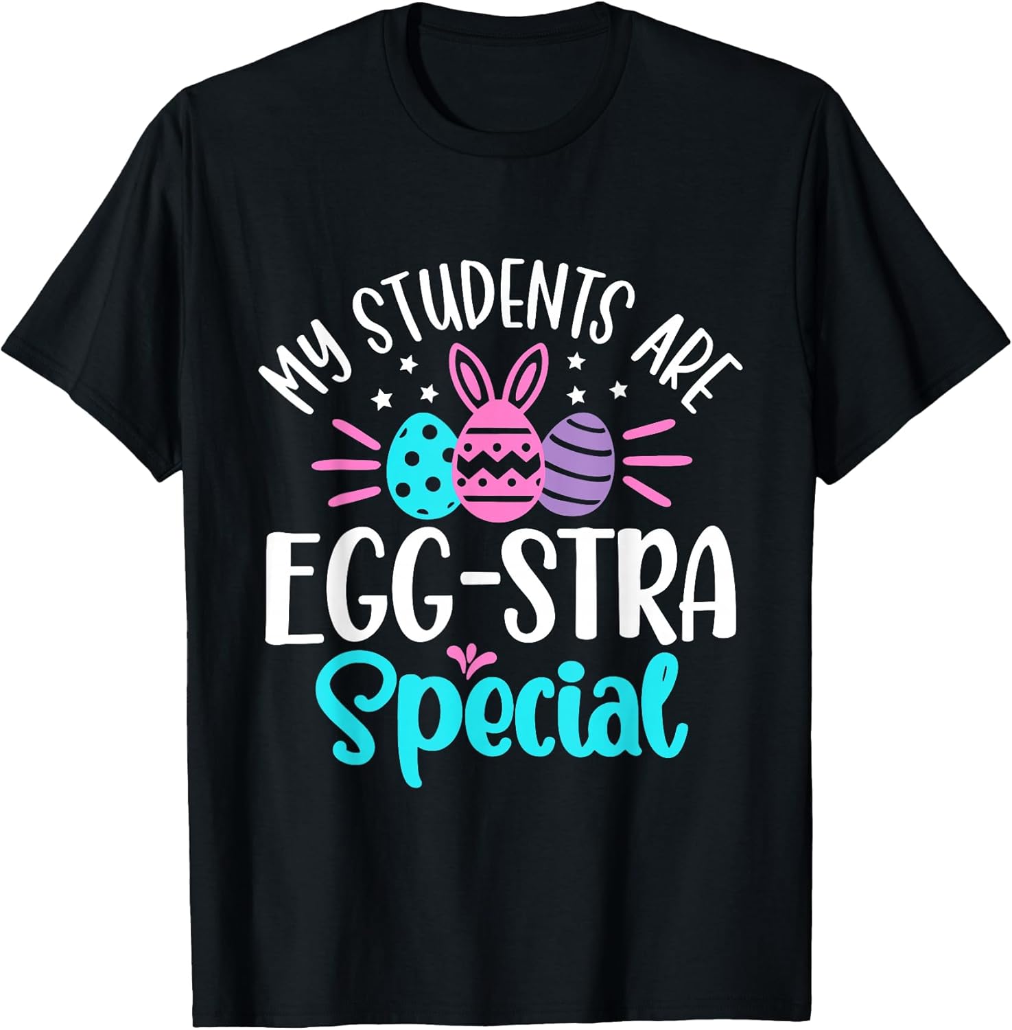 My Students are Egg-Stra Special Shirt