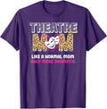 Funny Theatre Actor Mom For Mother's Day