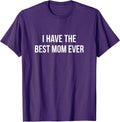 I Have The Best Mom Ever -