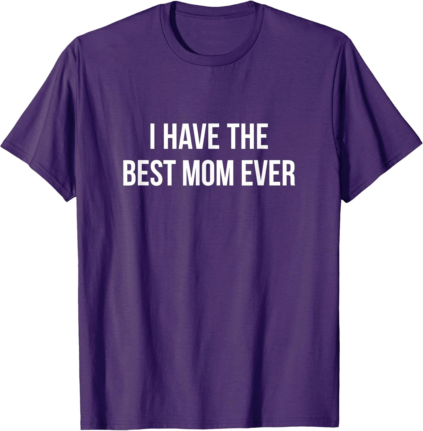I Have The Best Mom Ever -