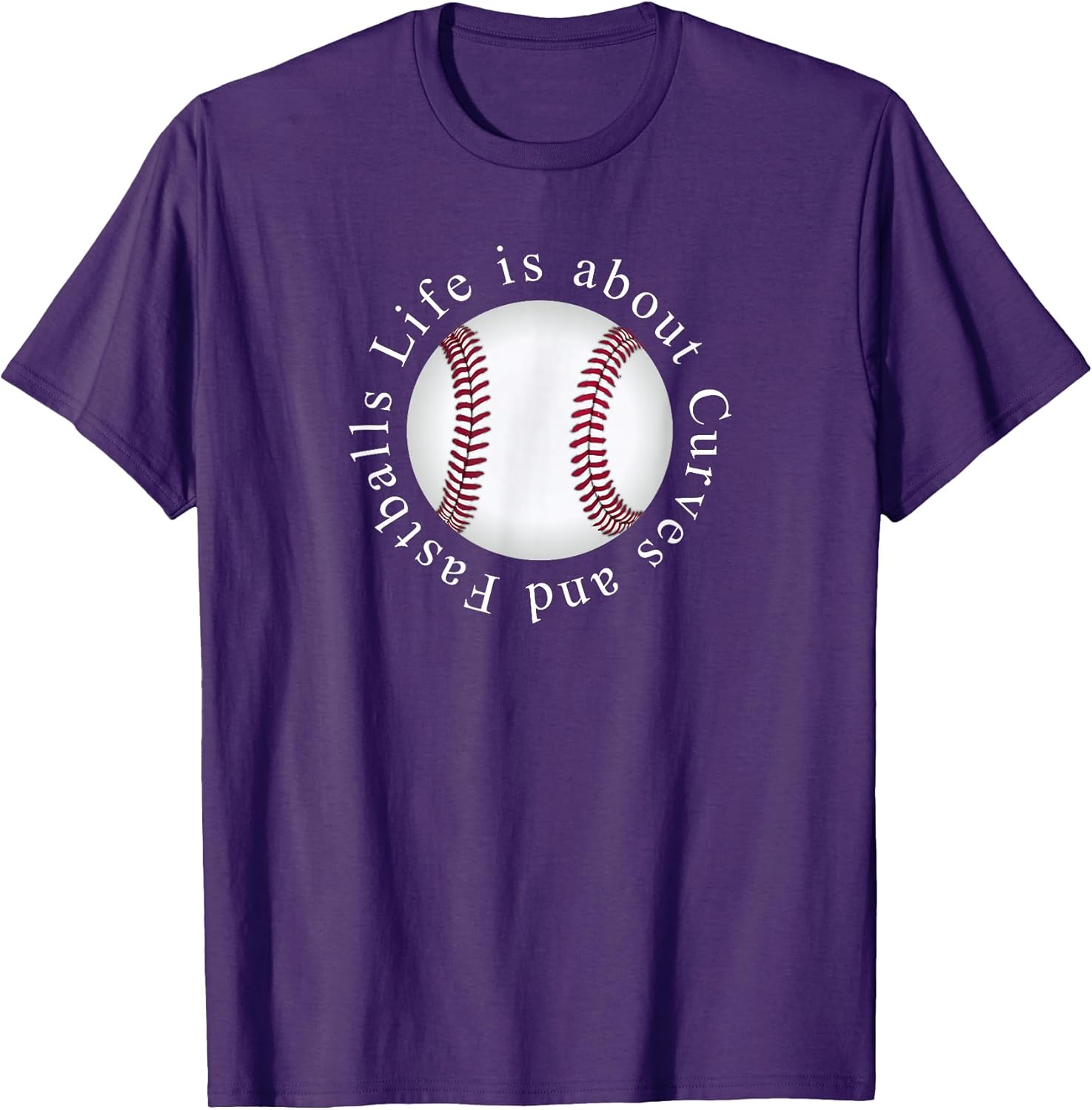 Life Is About Curves and Fastballs Merch