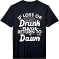 Mens If Lost Or Drunk Please Return to Dawn Gift Name Women Performance T-Shirt