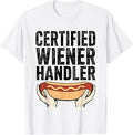 Certified Weiner Handler Funny Hot Dog Lovers BBQ Party T-Shirt