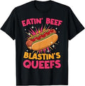 Eatin' Beef Blastin' Queefs Funny Embarrassing T-Shirt