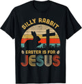 Silly Rabbit Easter is for Jesus Christian Tee
