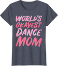 World's Okayest Dance Mom Novelty Designs
