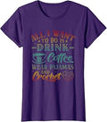 Coffee Pajamas and Crochet - Love Crocheting T-Shirt