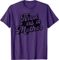 Tired As Mother Retro Vintage DNG