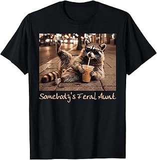 Somebody's Feral Aunt Funny Raccoon Coffee Pregnancy Reveal T-Shirt