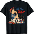 We Can Quilt It Rosie Riveter Quilting Sewing Machine Craft T-Shirt